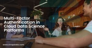 Multi-Factor Authentication in Cloud Data Science Platforms