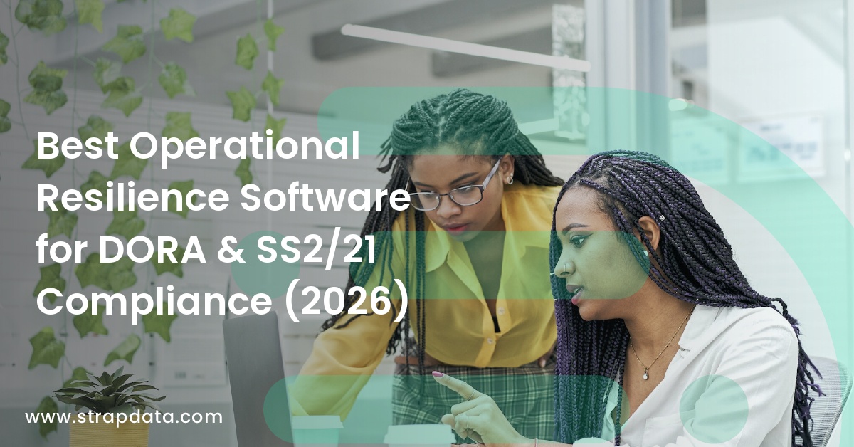 Best Operational Resilience Software for DORA & SS2/21 Compliance (2026)