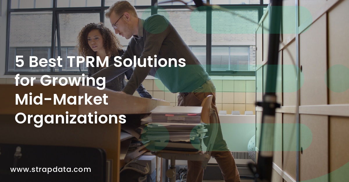 5 Best TPRM Solutions for Growing Mid-Market Organizations